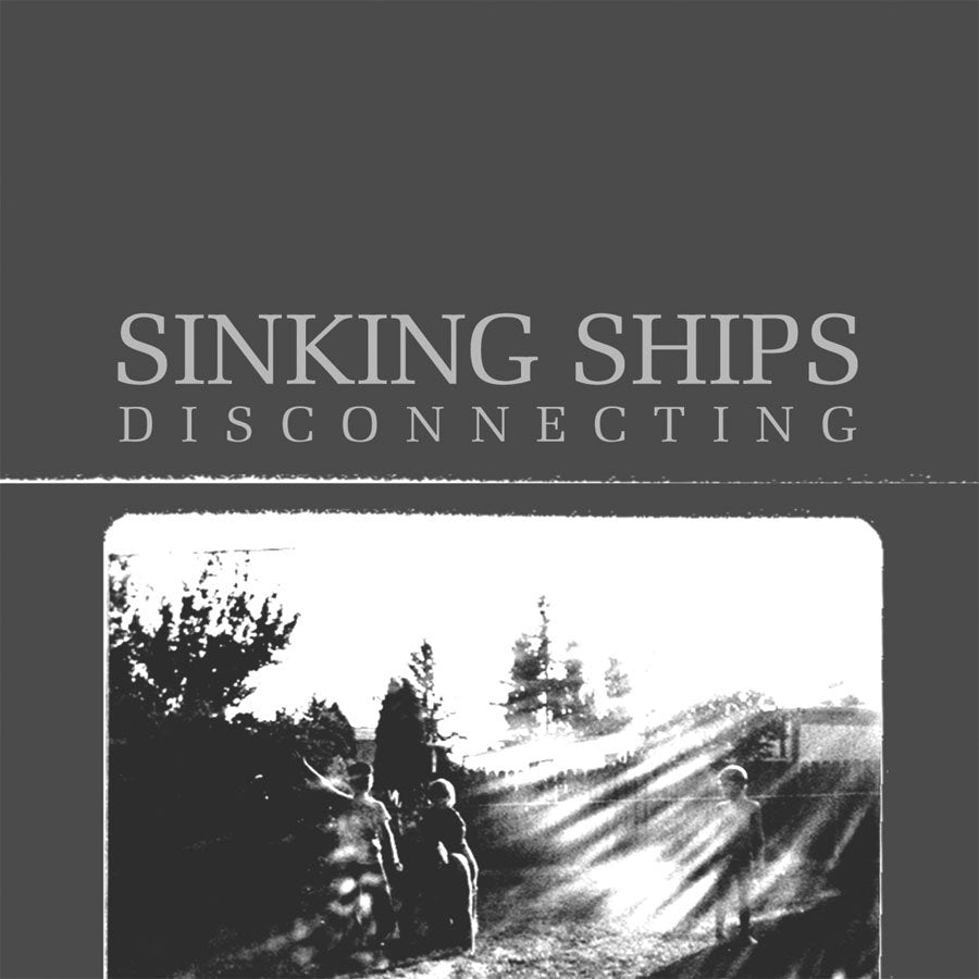 SINKING SHIPS "Disconnecting" LP